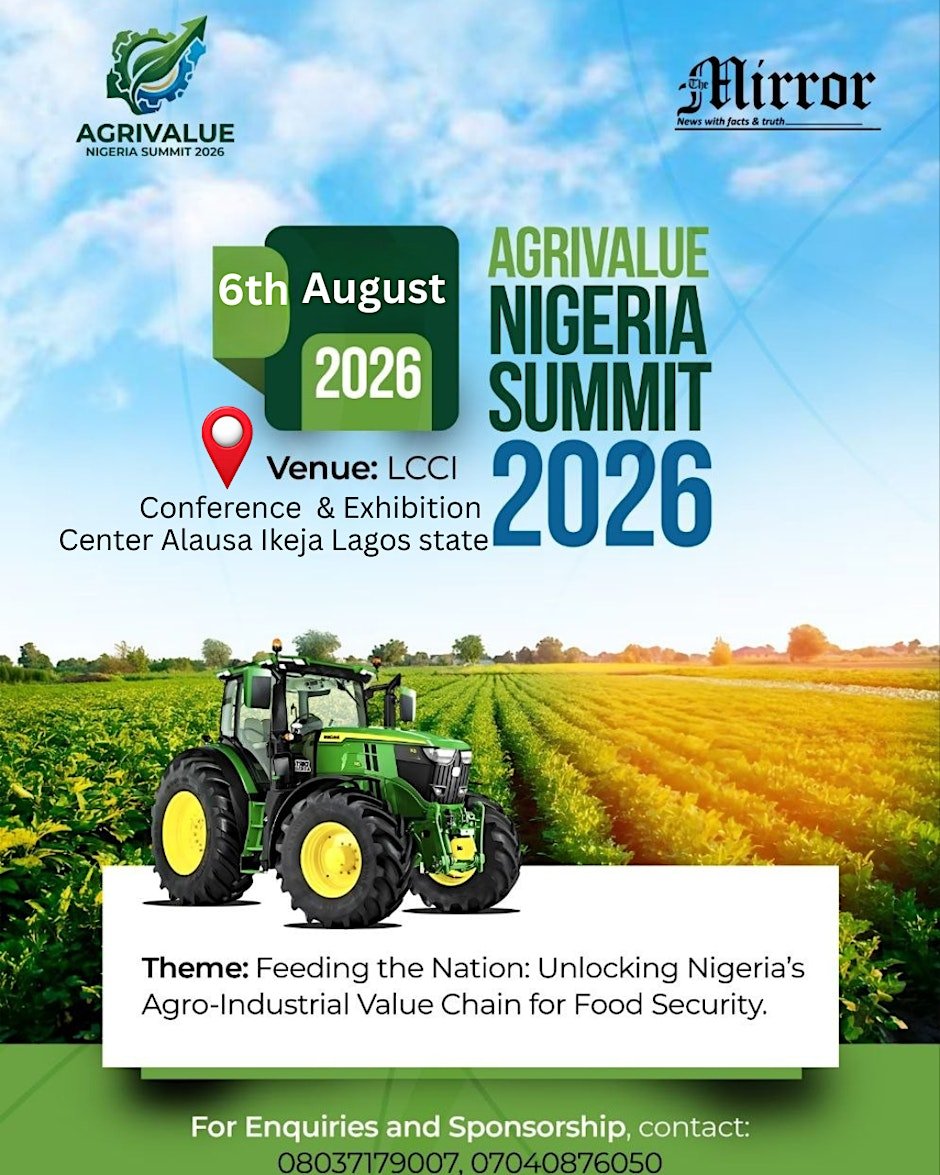 AgriValue Nigeria Summit 2026: Feeding the Nation: Unlocking Nigeria’s Agro